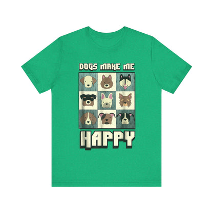 Dogs Make Me Really Really Happy T-Shirt
