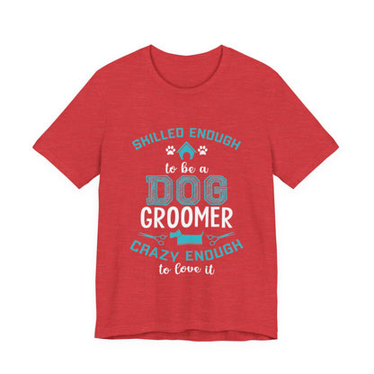 Dog Groomer T-Shirt
