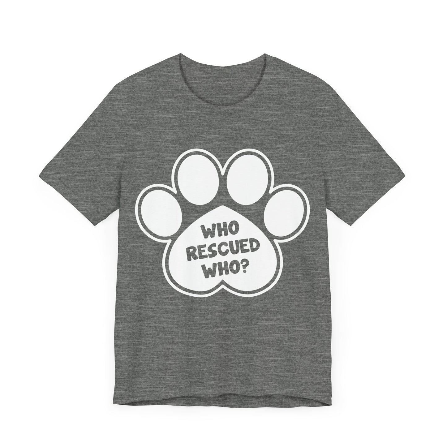 Who Rescued Who T-Shirt