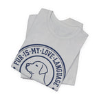 Fur Is My Love Language T-Shirt