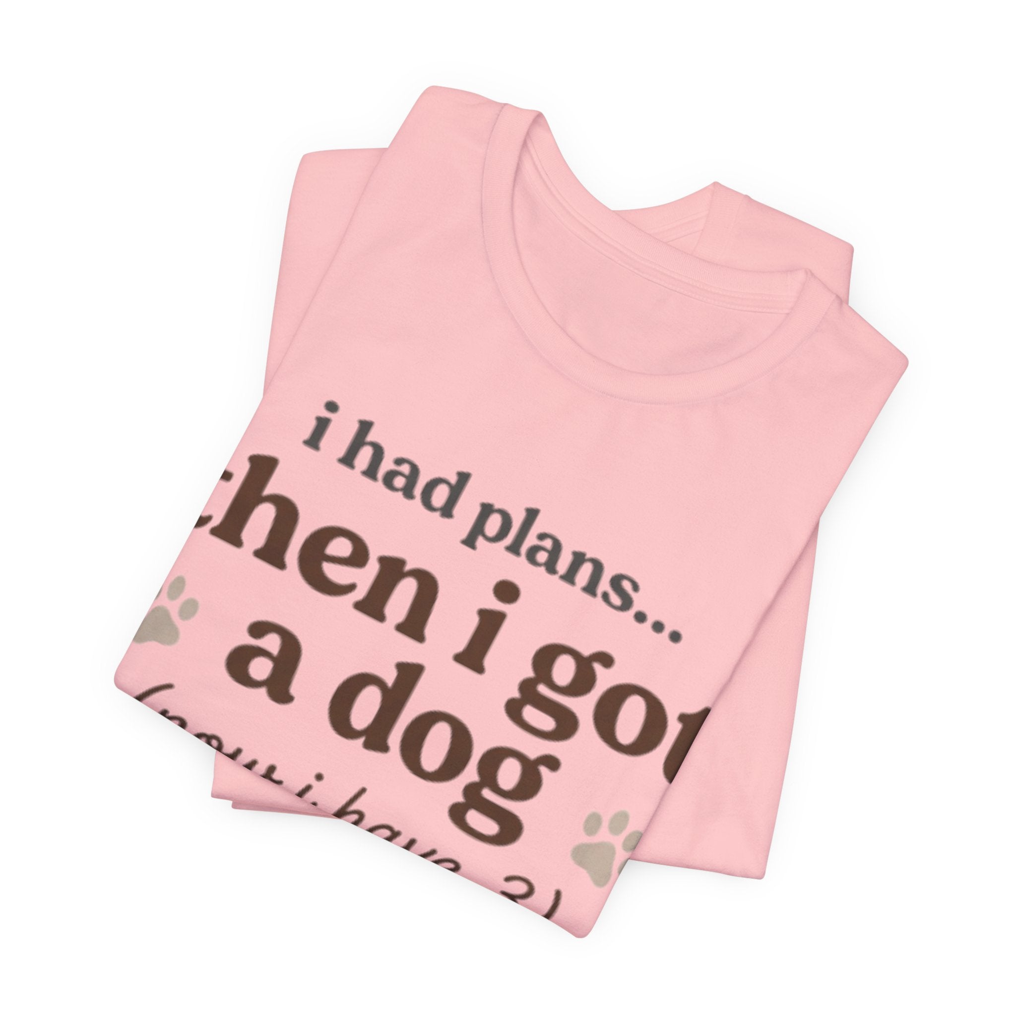 I Had Plans T-Shirt