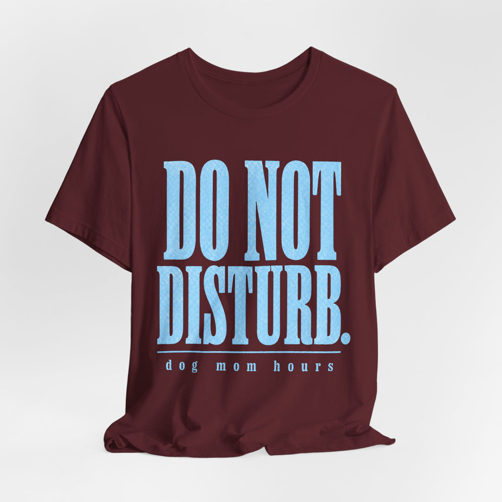Do Not Disturb T-Shirt