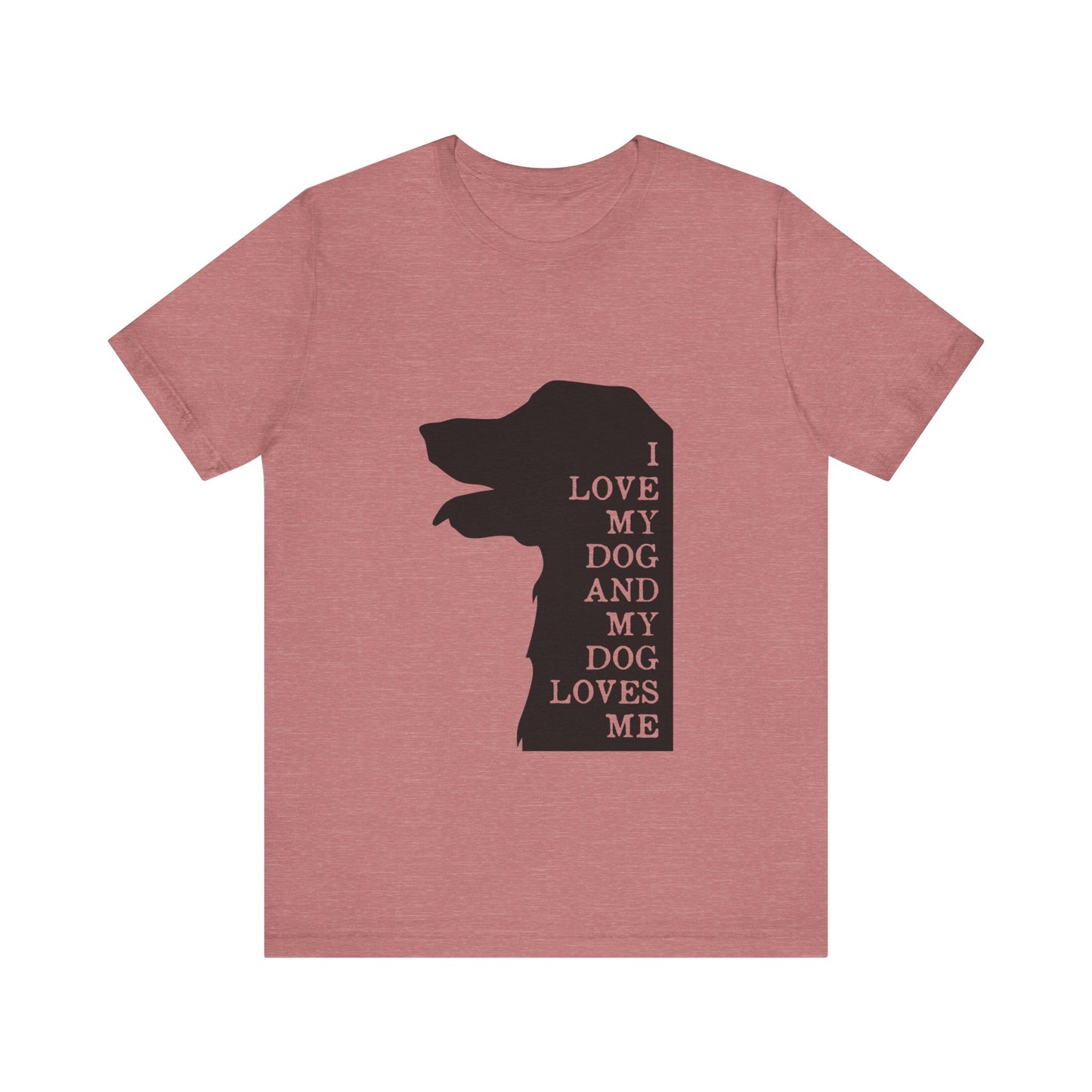 Love my Dog T-Shirt