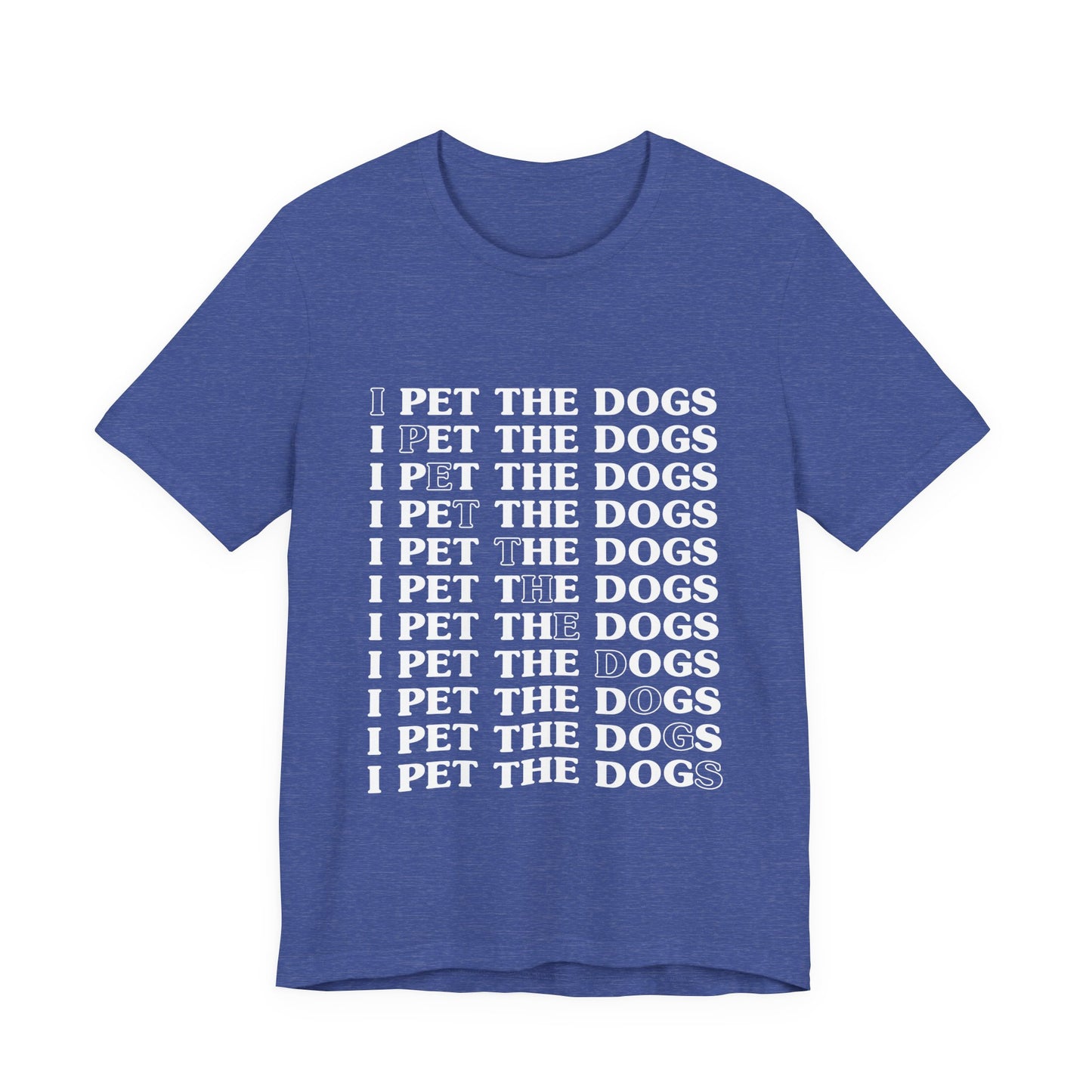 Pet the Dogs T-Shirt