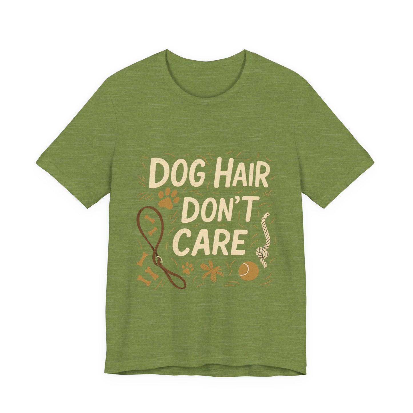 Dog Hair Don't Care T-Shirt