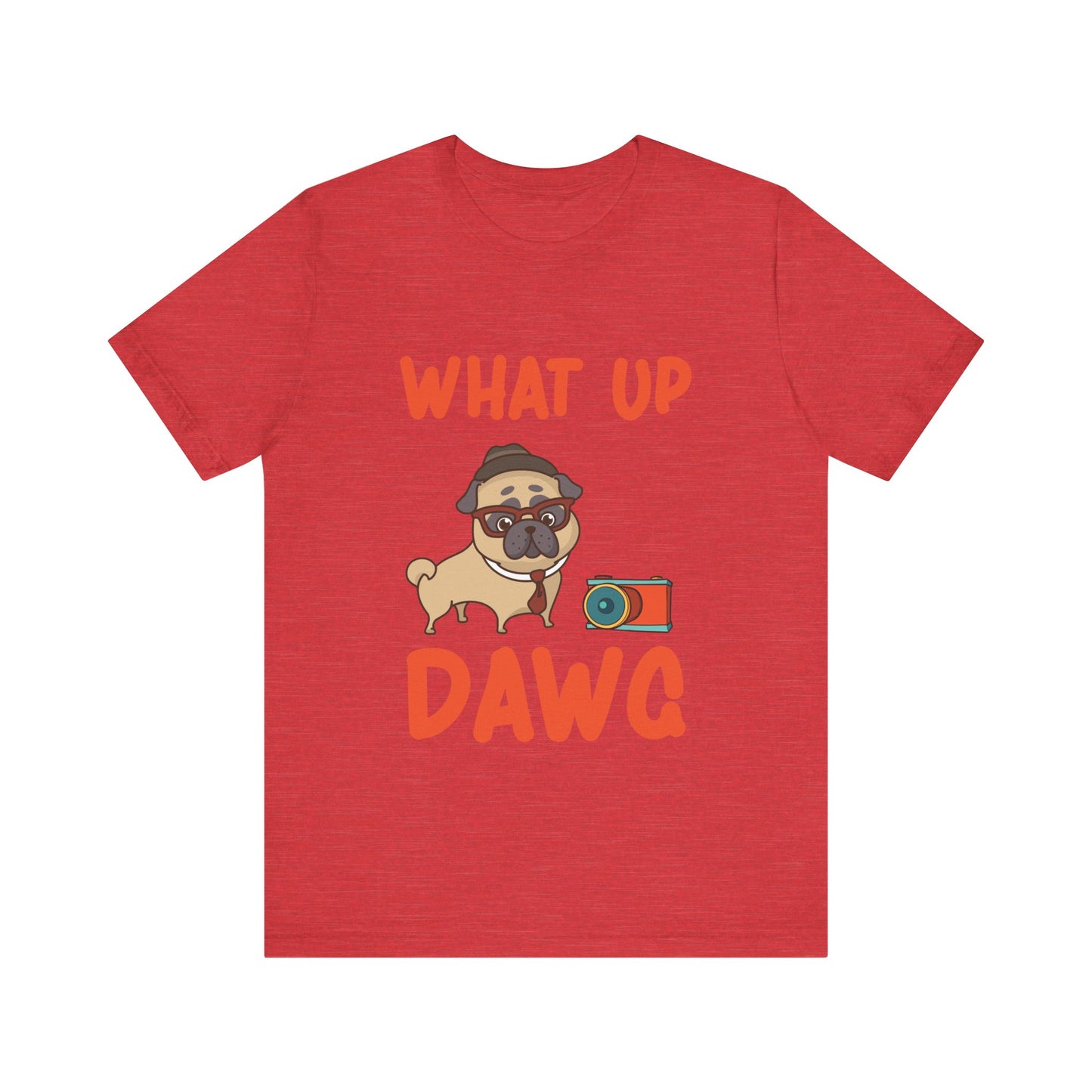 What Up Dawg T-Shirt