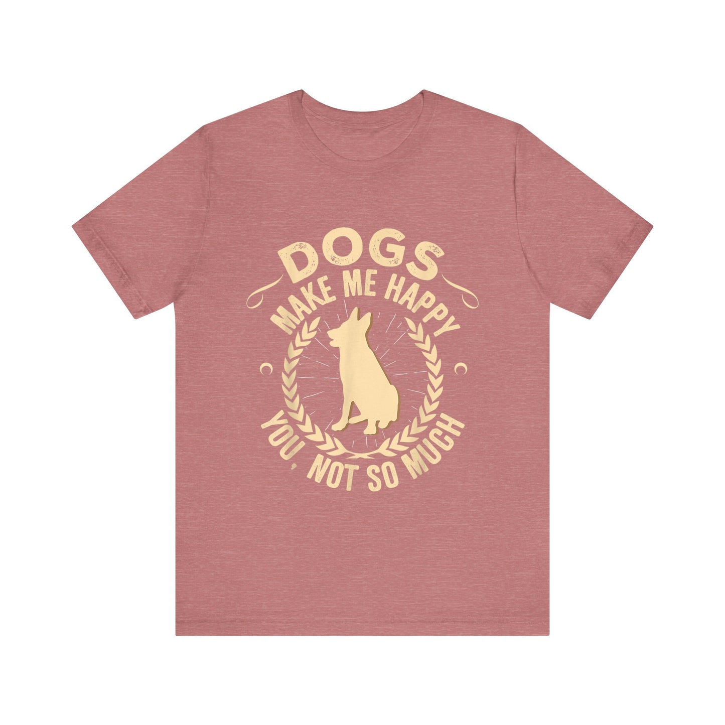 Dogs Make Me So So Happy T-Shirt