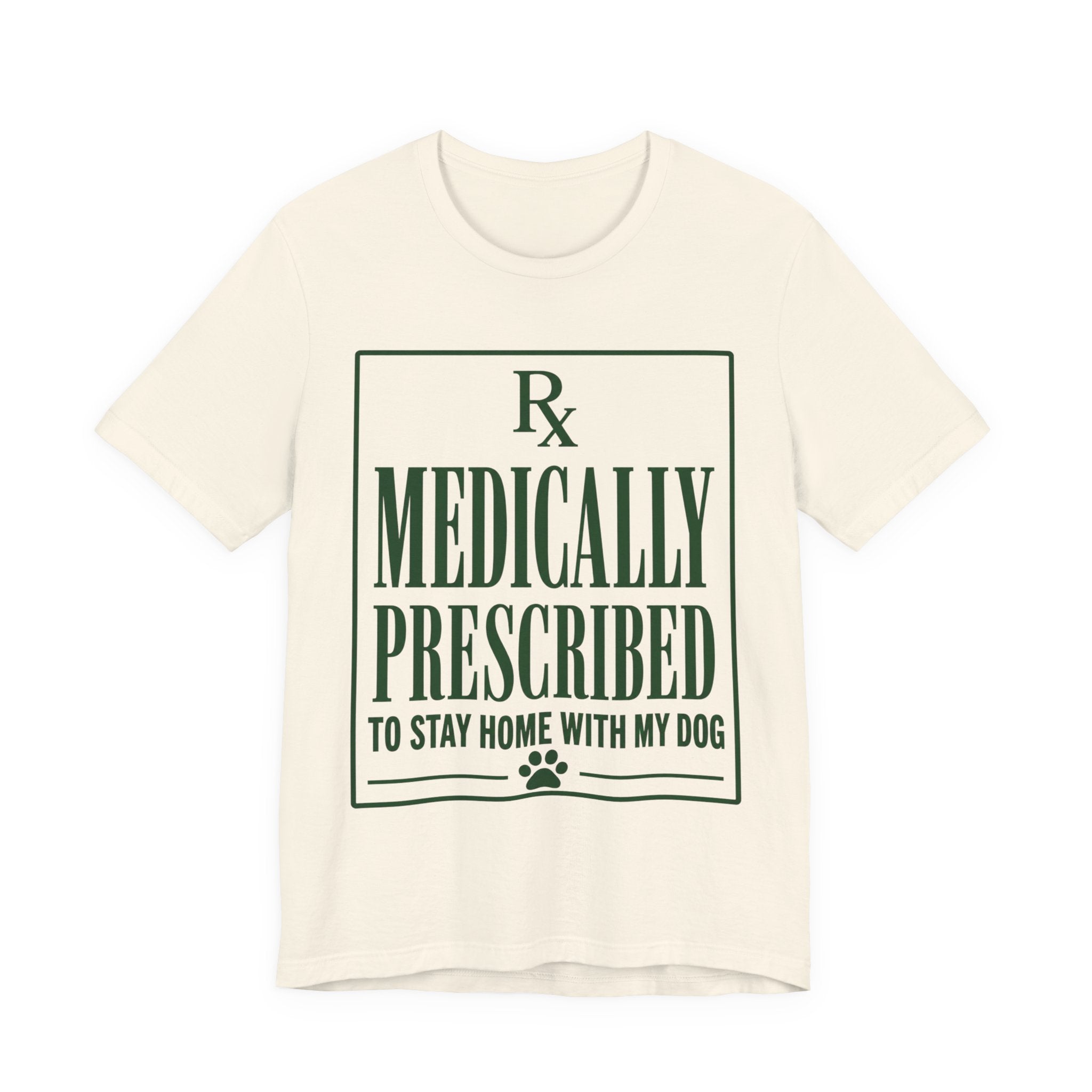 Medically Prescribed T-Shirt