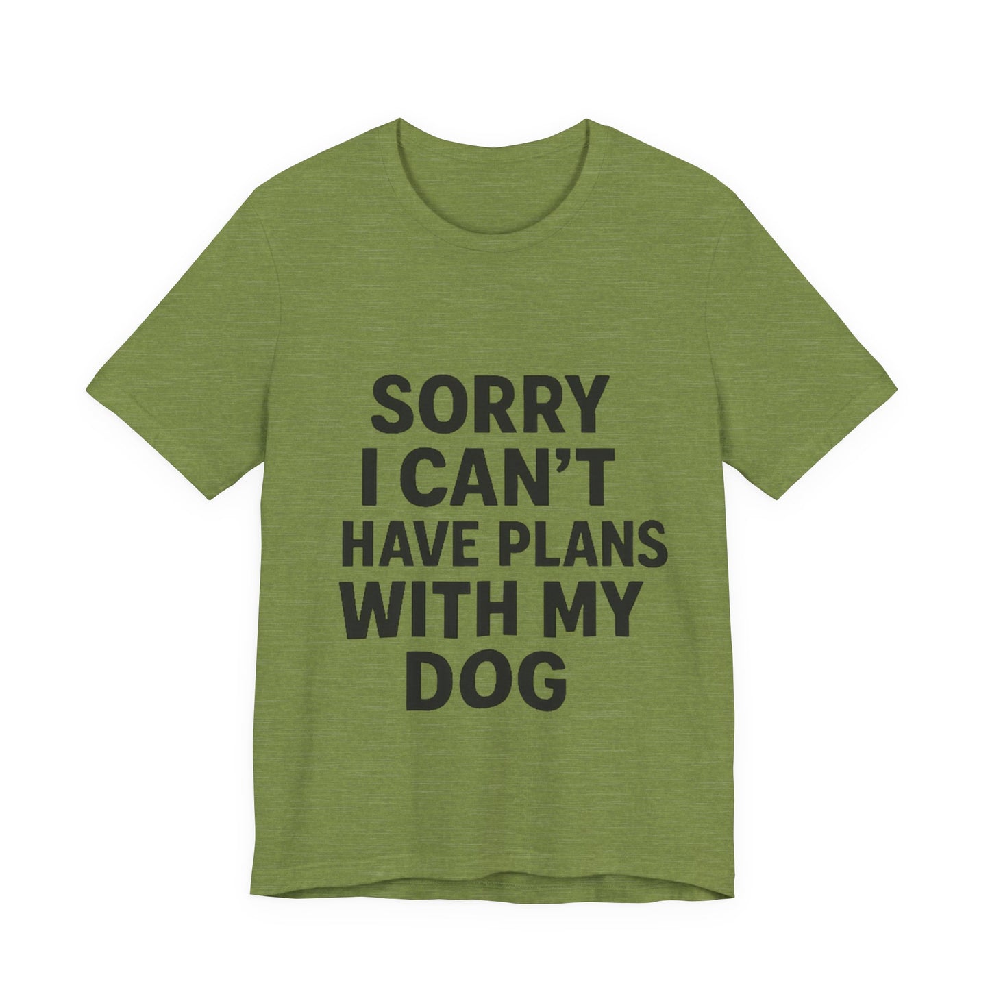 Plans with my Dog T-Shirt
