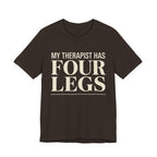 Therapist Has Four Legs T-Shirt