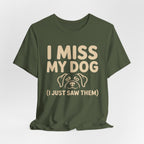 I Miss My Dog T-Shirt