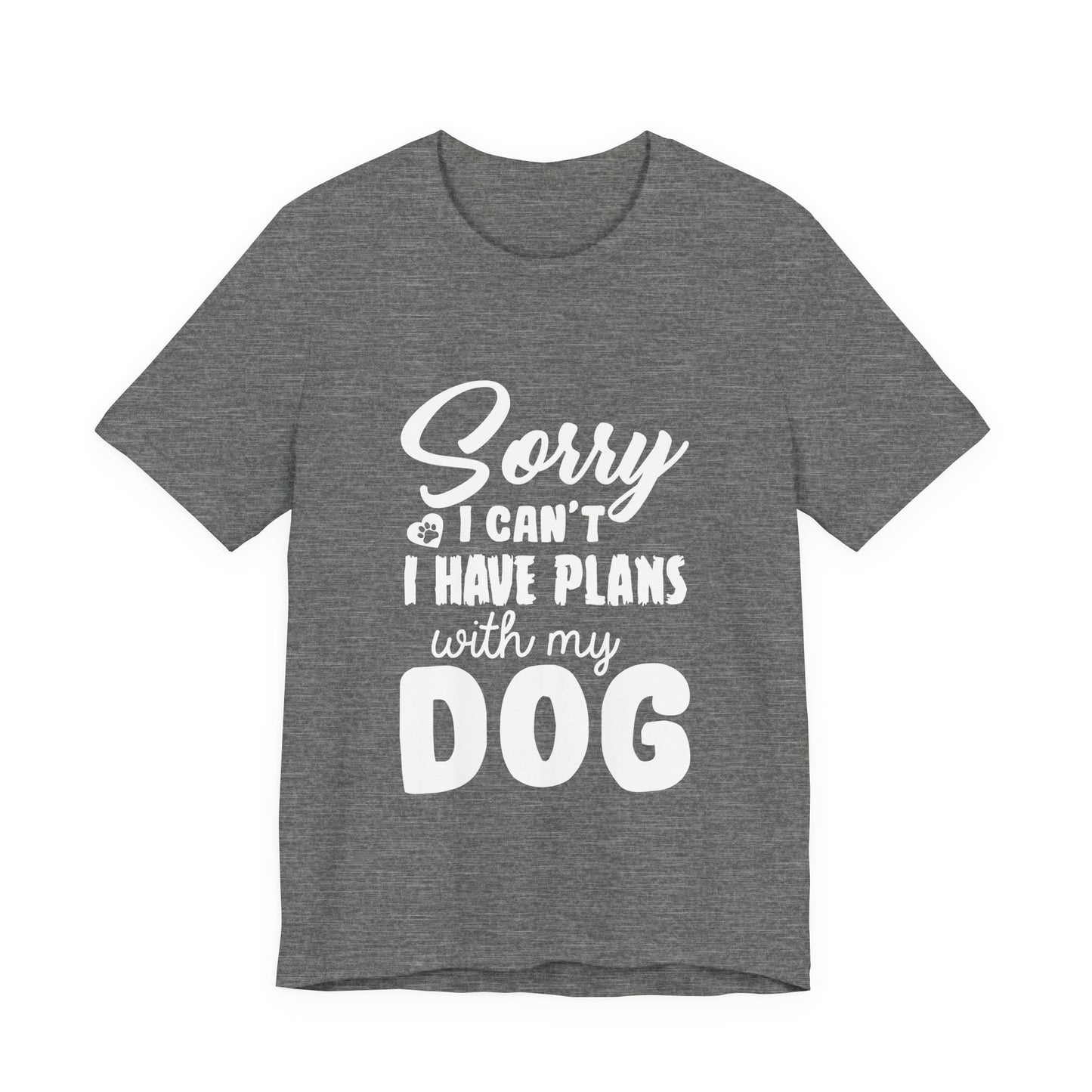 Plans with my Dog T-Shirt