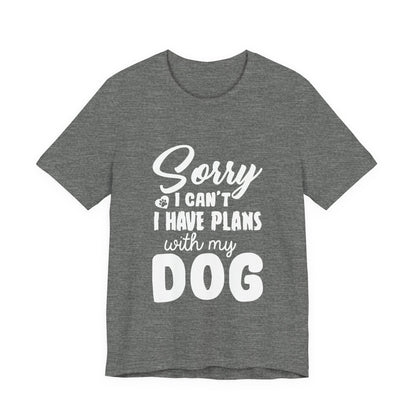 Plans with my Dog T-Shirt