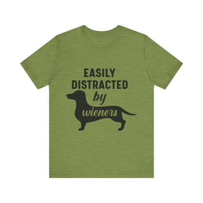 Easily Distracted by Wieners T-Shirt