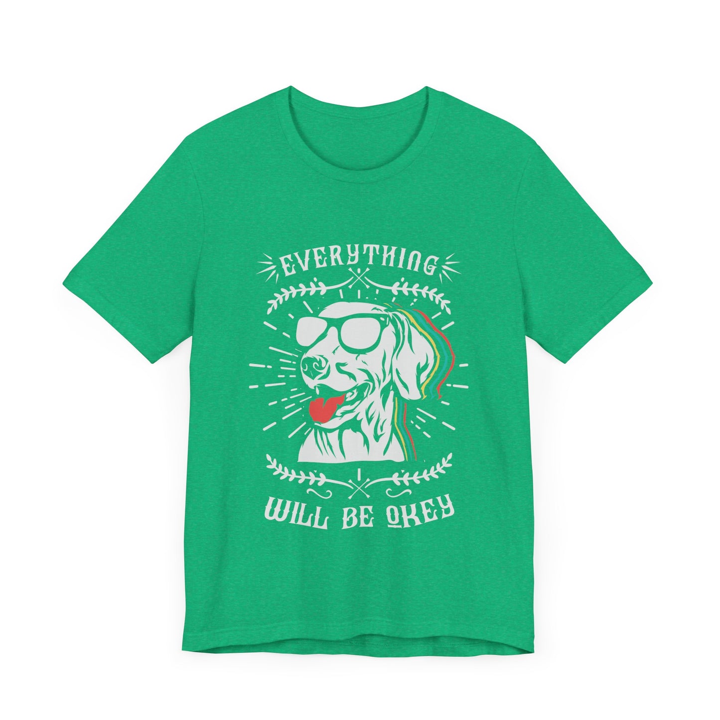 Everything Will Be Okey T-Shirt