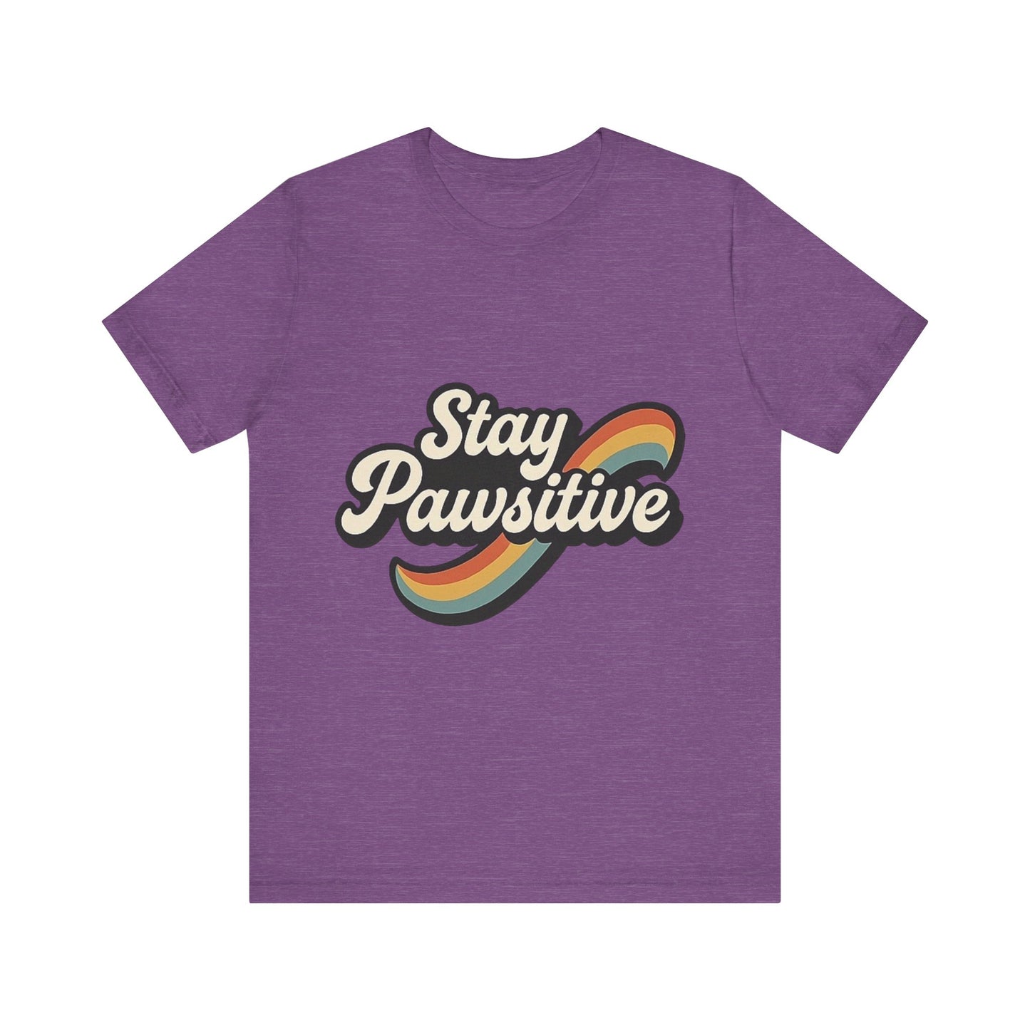 Stay Pawsitive T-Shirt