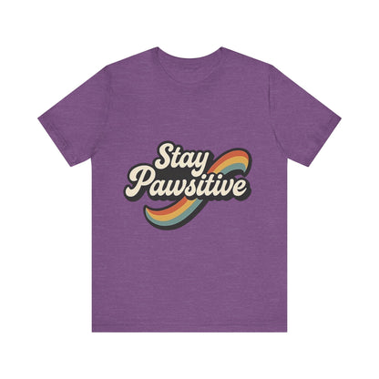 Stay Pawsitive T-Shirt