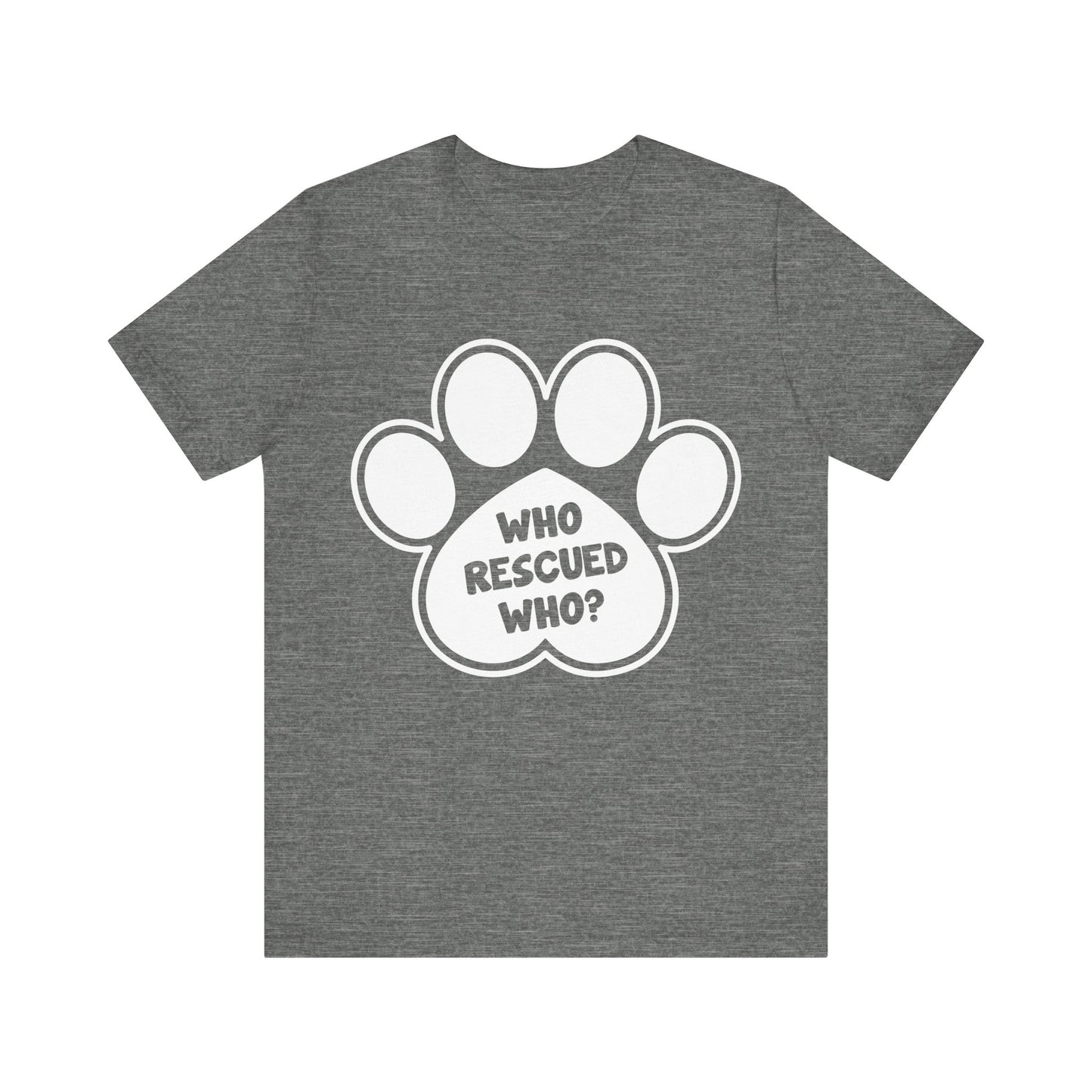 Who Rescued Who T-Shirt
