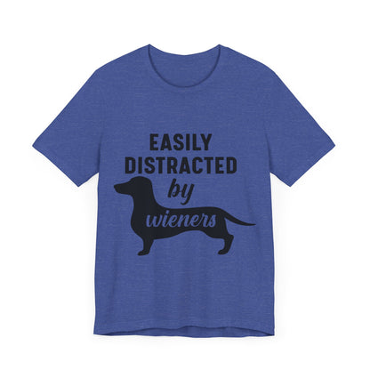 Easily Distracted by Wieners T-Shirt