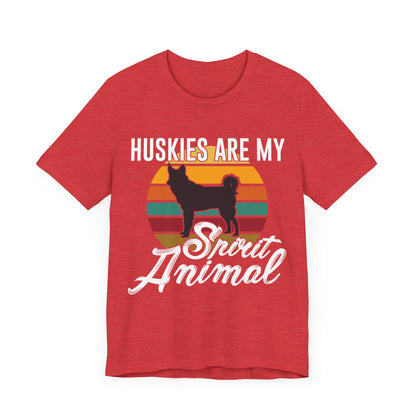 Huskies are my Spirit Animal T-Shirt