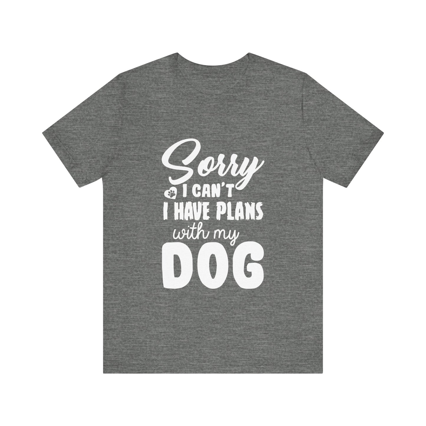 Plans with my Dog T-Shirt