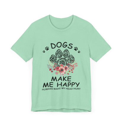 Paw Dogs Make Me Happy T-Shirt