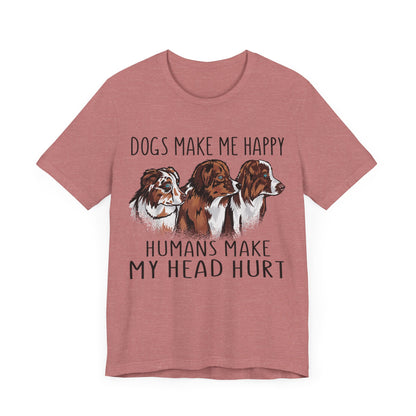 Dogs Make Me Really Happy T-Shirt