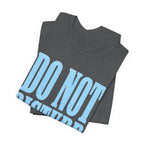 Do Not Disturb T-Shirt
