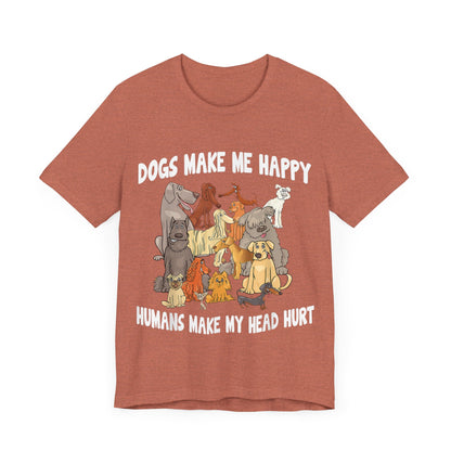 All Dogs Make Me Happy T-Shirt