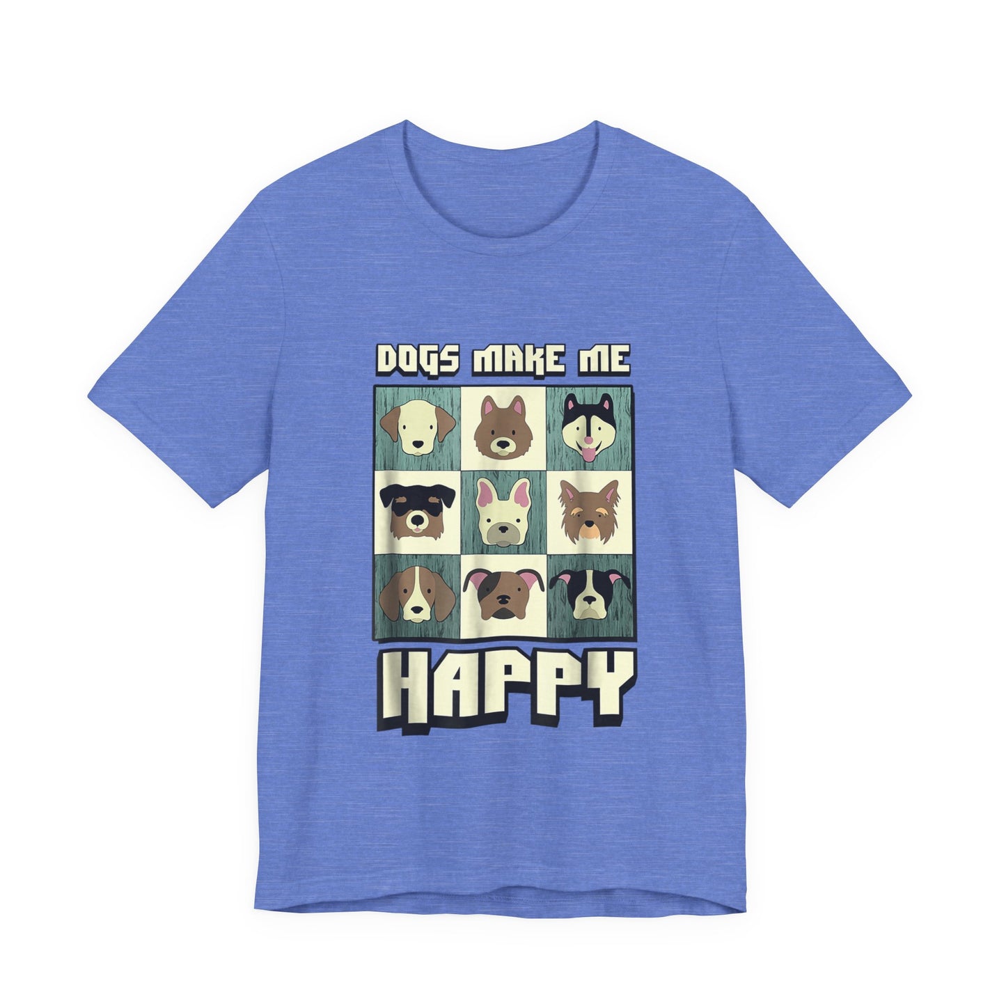 Dogs Make Me Really Really Happy T-Shirt