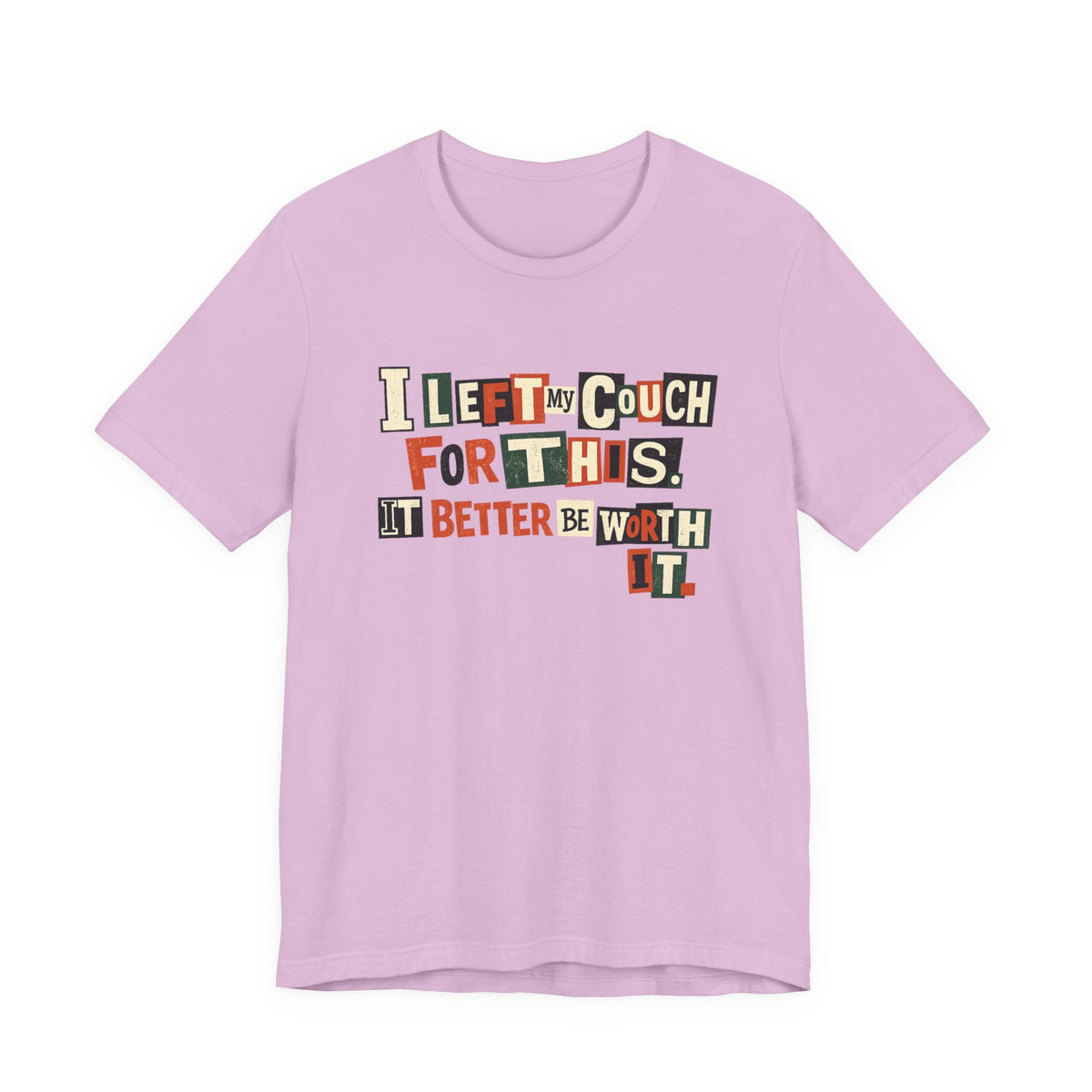 Left My Couch For This T-Shirt