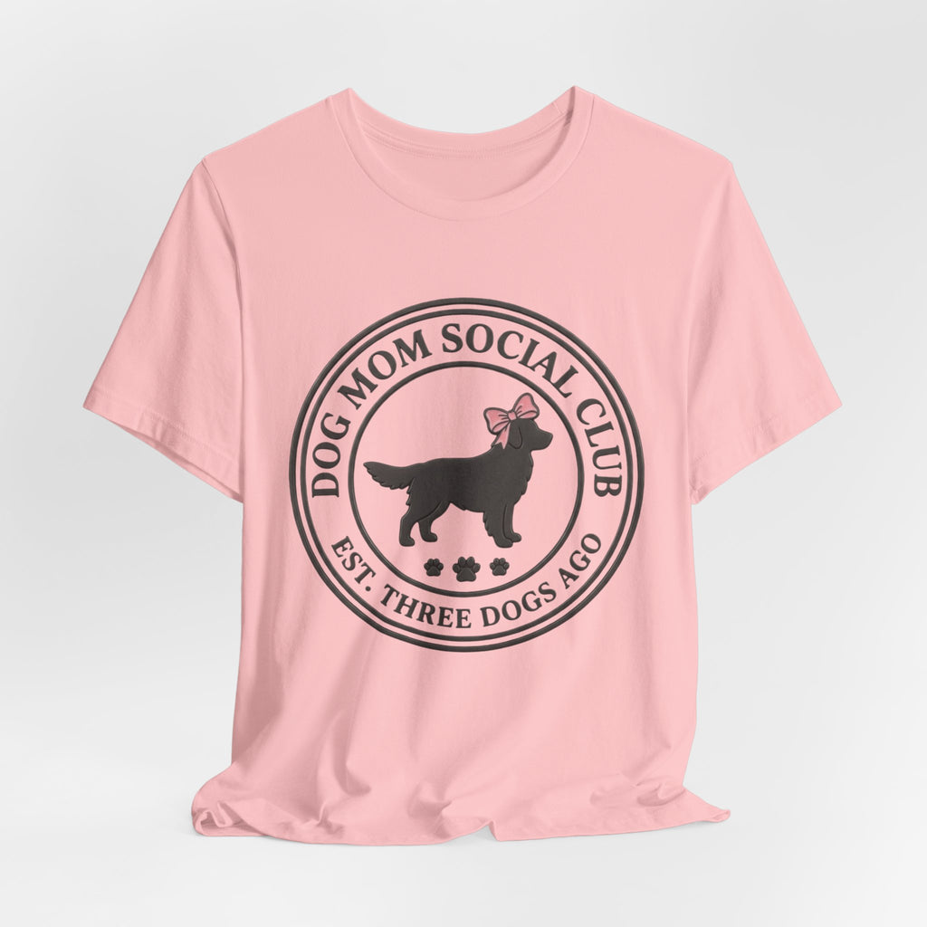 Dog Mom Club T-Shirt