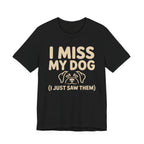 I Miss My Dog T-Shirt