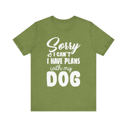 Plans with my Dog T-Shirt