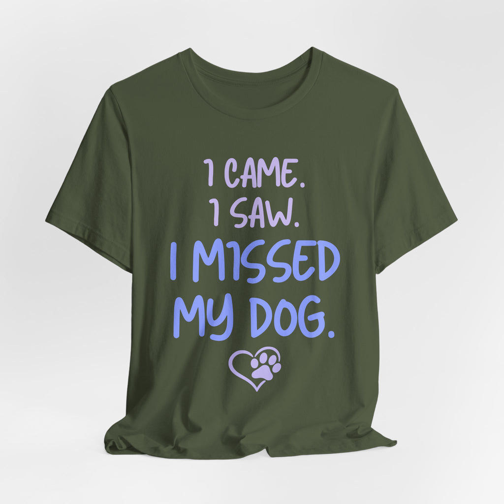 Missed My Dog T-Shirt