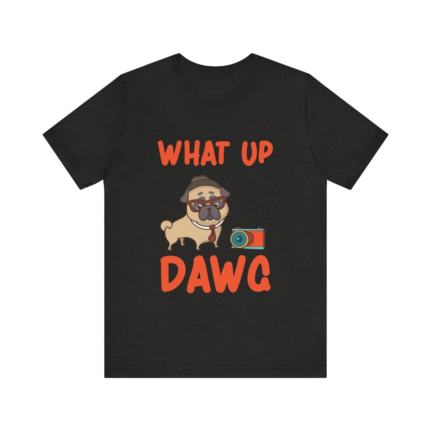 What Up Dawg T-Shirt