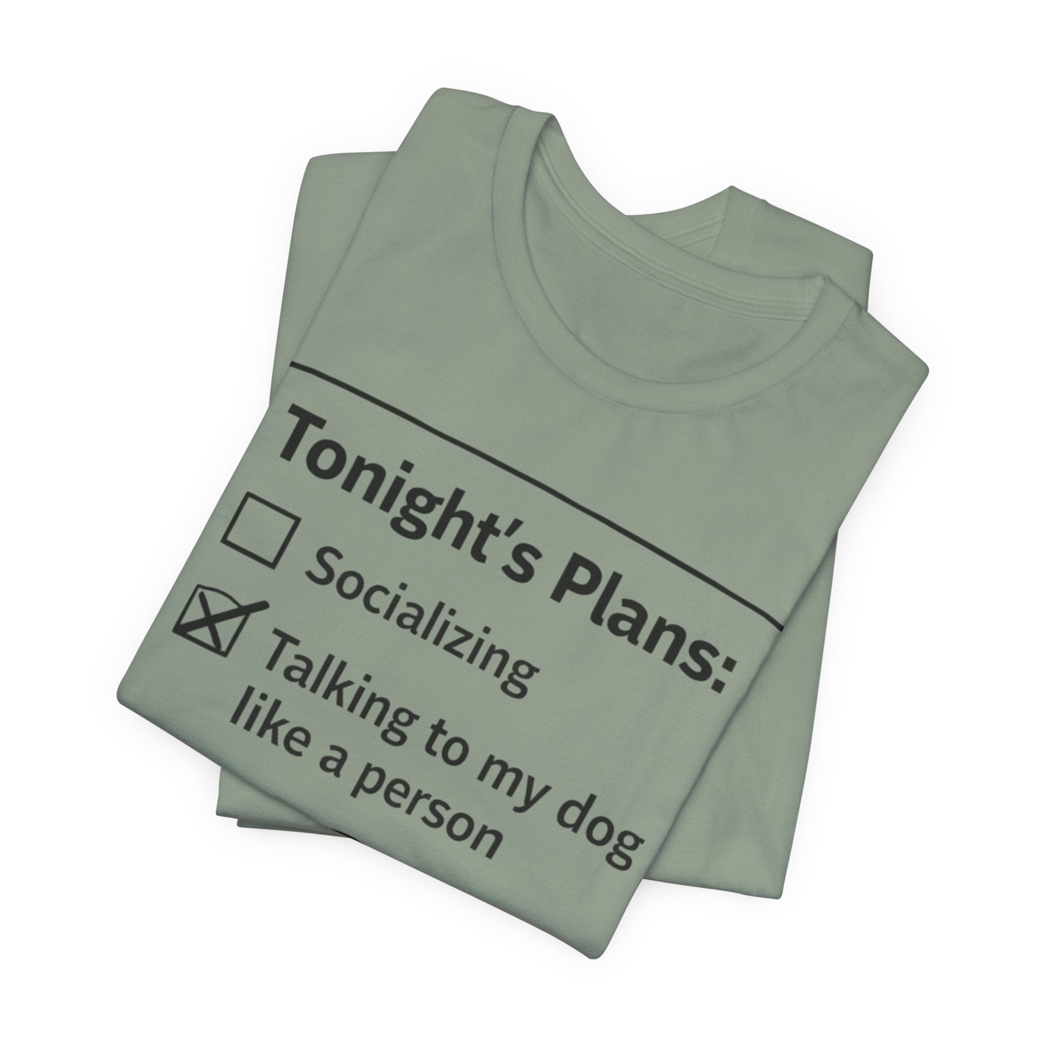 Tonight’s Plans T-Shirt
