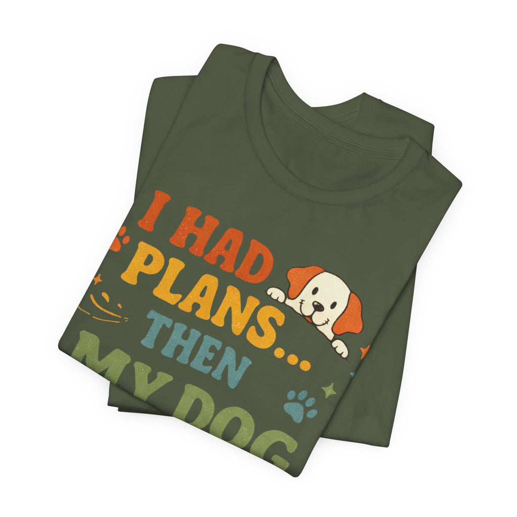 Dog Looked At Me T-Shirt