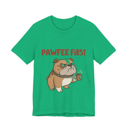 Pawfee First T-Shirt