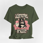 I Cancelled Plans T-Shirt