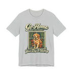 Go Home T-Shirt