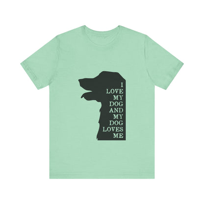 Love my Dog T-Shirt