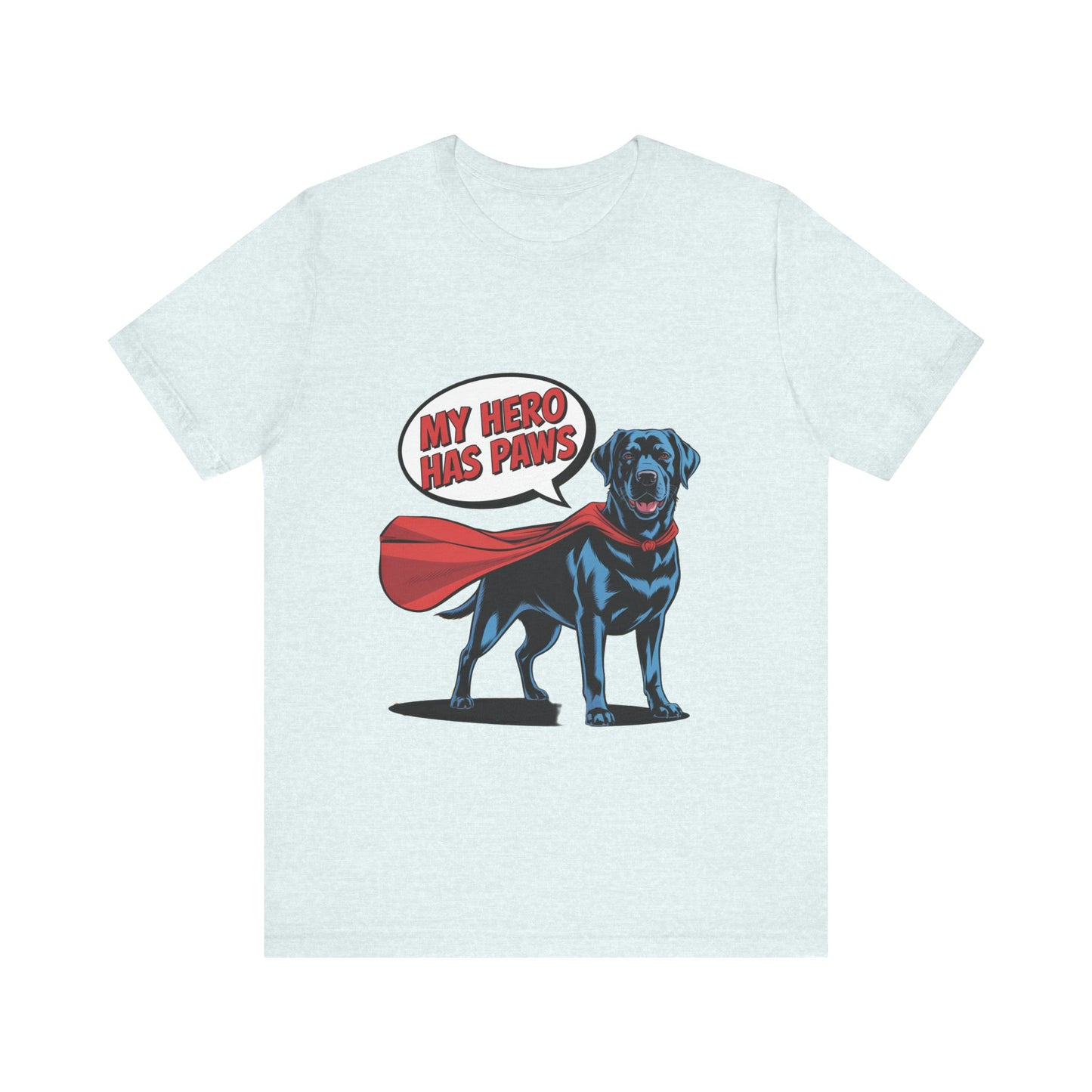 My Hero Has Paws T-Shirt