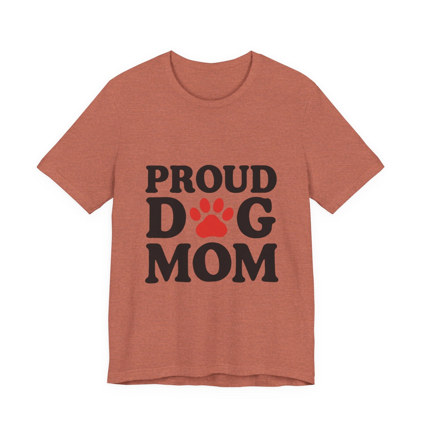 Proud Dog Mom T-Shirt