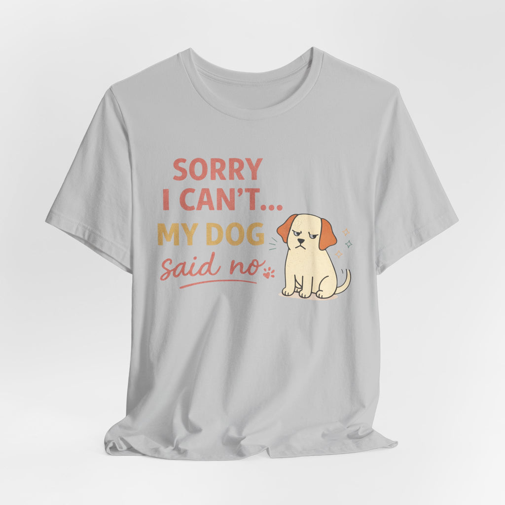 Sorry I Can't T-Shirt
