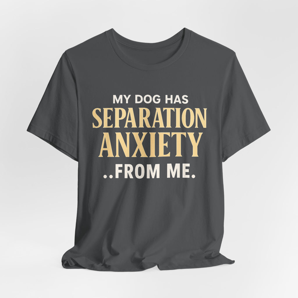 Separation Anxiety T-Shirt