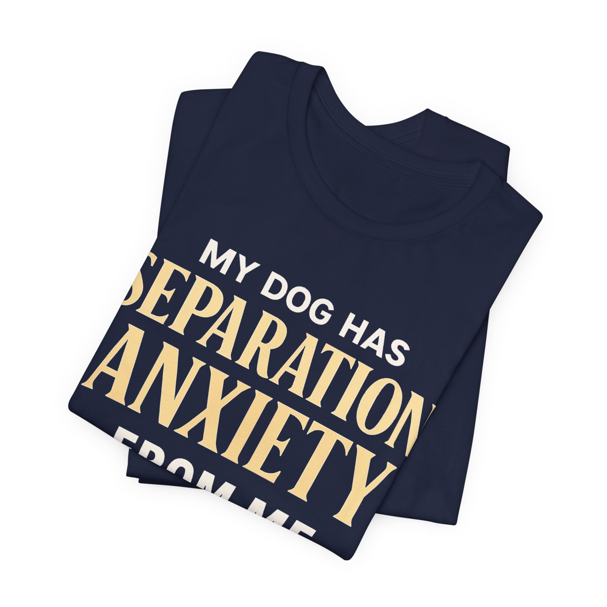 Separation Anxiety T-Shirt