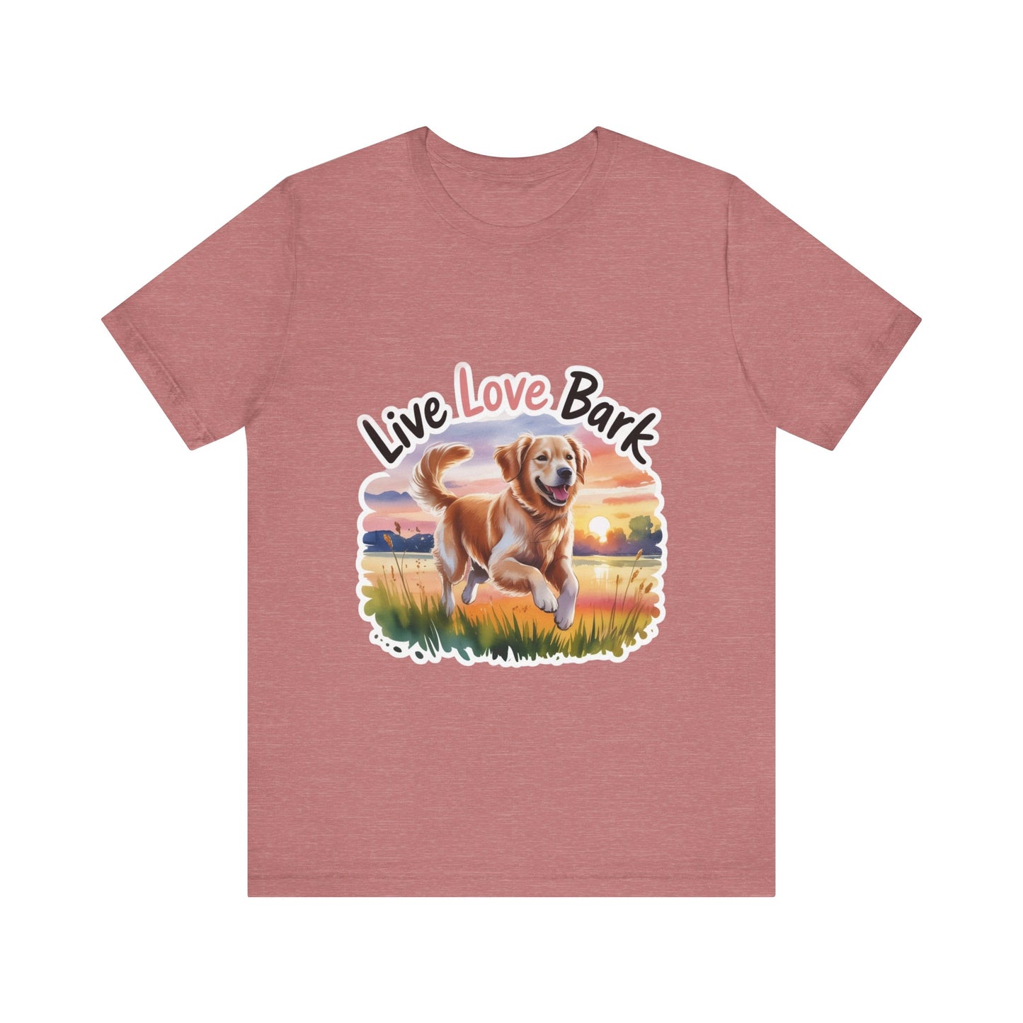 Live, Love, Bark T-Shirt
