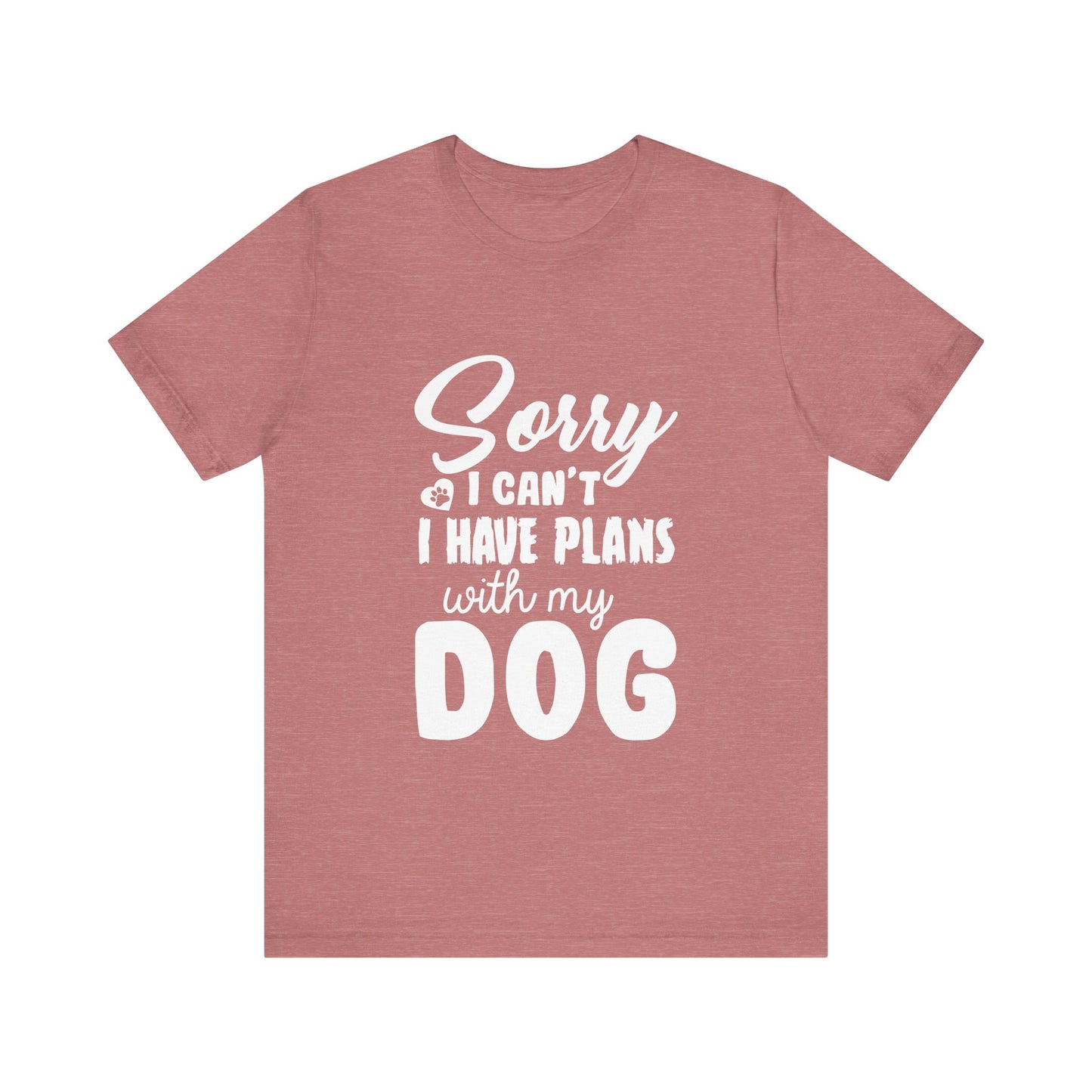 Plans with my Dog T-Shirt