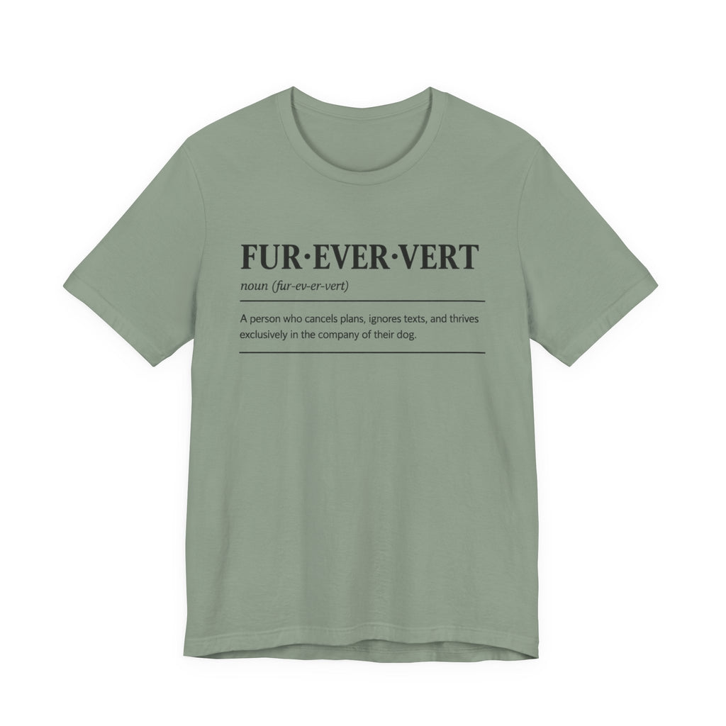 Fur-ever-vert T-Shirt